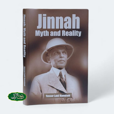 JINNAH MYTH AND REALITY