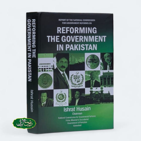 REFORMING THE GOVERNMENT IN PAKISTAN