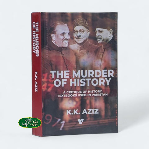 THE MURDER OF HISTORY