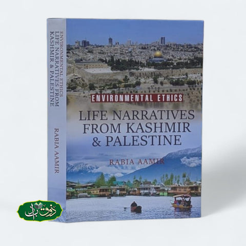 LIFE NARRATIVES FROM KASHMIR & PALESTINE