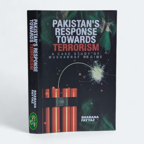 PAKISTAN'S RESPONSE TOWARDS TERRORISM