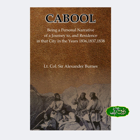 Cabool
Lt. Col. Sir Alexander Burnes