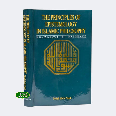 The Princplees of Epistemology in Islamic Philosophy