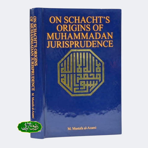 On Schachts Origins of Muhammadan Jurisprudence