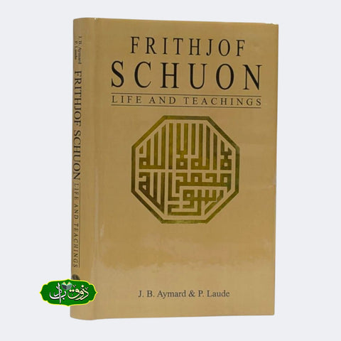 Frithjof Schuon: Life and Teachings
